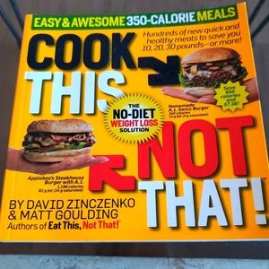 'Cook This, Not That!' Cookbook